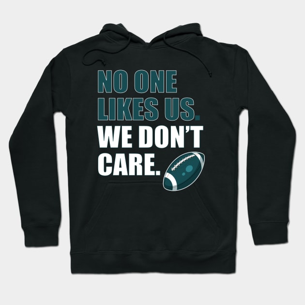 No One Likes Us We Don't Care Hoodie by slawers